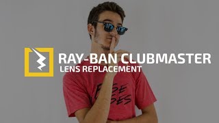 ray ban clubmaster lens replacement