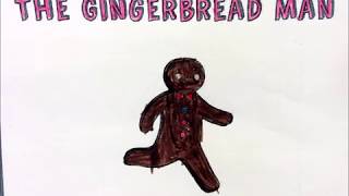 The Gingerbread Man Story