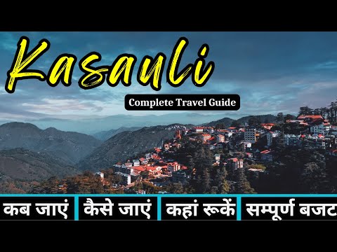 KASAULI Complete Travel Guide | Kasauli Tourist Places | Things to do in Kasauli | Kasauli Trip