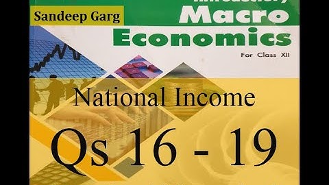 Chapter 4 Measurement of National Income Unsolved Practicals Question 16 - 19 Sandeep Garg