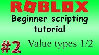 🍌 #2 Roblox beginner scripting tutorial | Value types pt.1/2