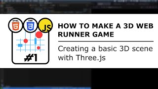 Creating a basic 3D scene with Three.js / Making a 3D web runner game #1