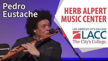 Pedro Eustache Masterclass at the Herb Alpert Music Center at LACC