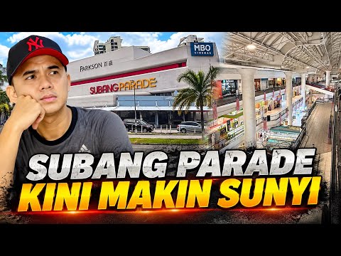 SUBANG PARADE KINI MAKIN SUNYI… APA YANG TERJADI? #subang