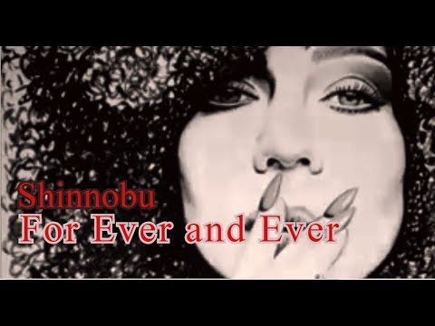 Shinnobu - For Ever and Ever (The Song 2019)  (Music video)