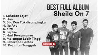 FULL ALBUM SHEILA ON 7 TERPOPULER | BEST SONG | COCOK UNTUK NEMENIN WAKTU KERJA DAN SANTEI