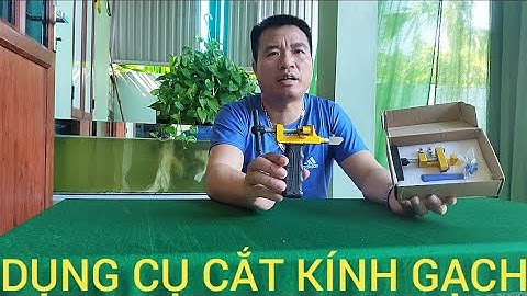 BỘ DAO CẮT KÍNH CẮT GẠCH MEN ĐA CHỨC NĂNG THUẬN TIỆN MẪU NHƯ VIDEO TEST 