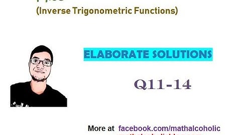 Miscellaneous Exercise, Q11-14|Inverse Trigonometric Functions|NCERT Class XII|Easy Explained
