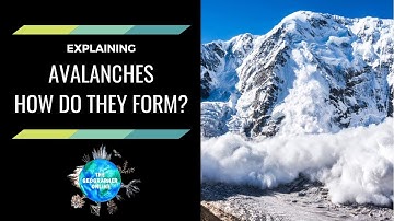 How do Avalanches form and what impacts do they have?