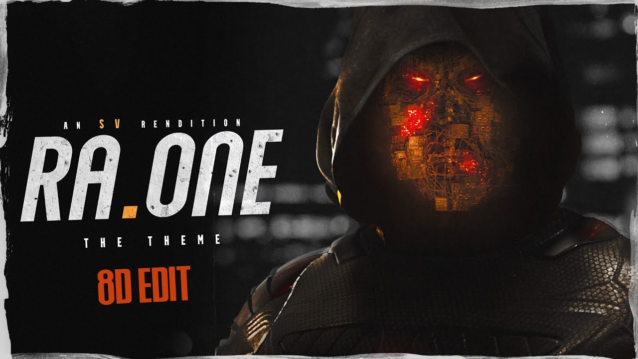 Ra One Theme - 8D Edit (SV Rendition) | Epic Mass BGM | Cinematic Score ...