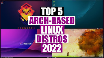 Top Five Arch-Based Linux Distros 2022