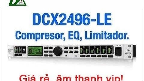 Behringer DCX2496 LE thiết bị chuyện nghiệp bị lãng quên. #behringer