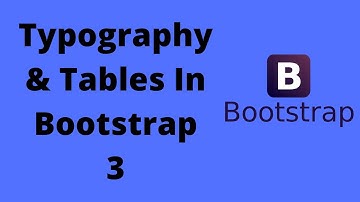Typography, Responsive Tables & Colors in Bootstrap 3 | Tutorial #04