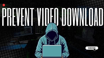 How To Prevent Video Download From Your Website/App?