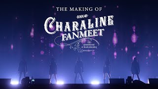 【Behind The Scenes】The Making of "Charaline Fanmeet" / BNK48