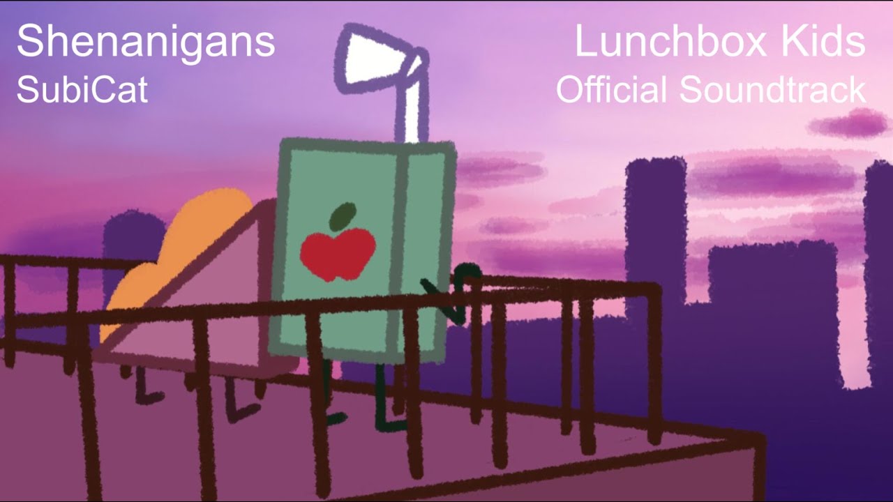 Lunchbox Kids OST - Shenanigans