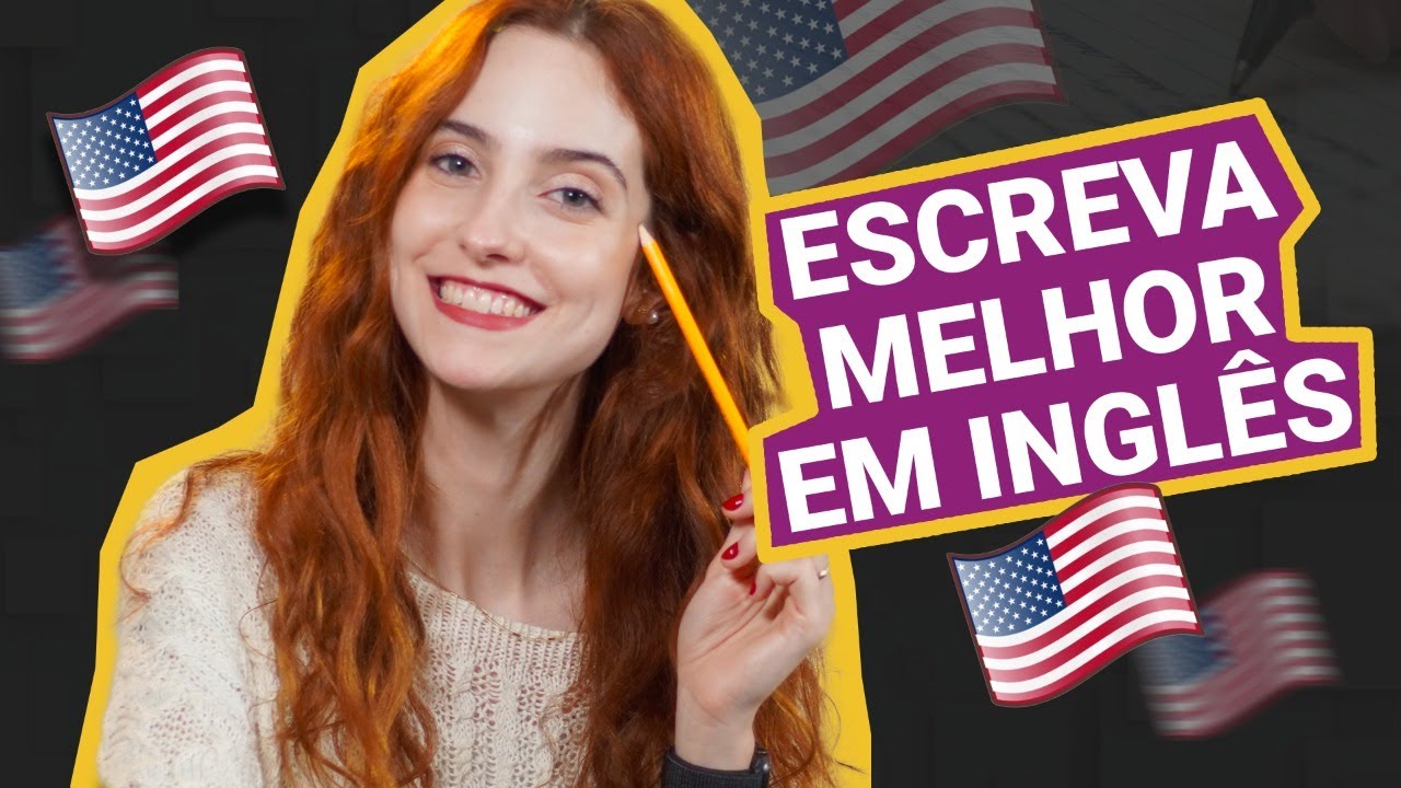 COMO ESCREVER MELHOR EM INGLÊS + 9 DICAS PRÁTICAS YouTube