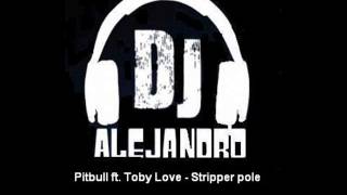 Pitbull ft. Toby Love - Stripper pole
