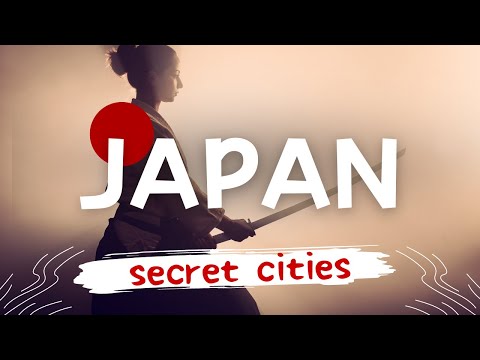 Japan's Secret Cities: Unveiling Hidden Gems