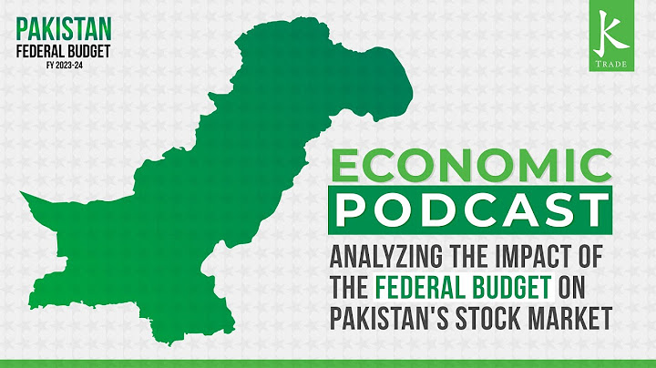 Impact of the Federal Budget 2024 on Pakistan's Stock Market | Economic Podcast | KTrade