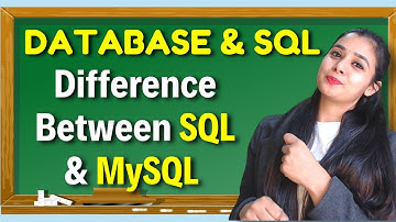 Database & SQL | Difference between SQL & MySQL | Class 12 CS/IP | Part 8 | Lovejeet Arora