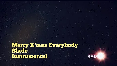 MERRY X'MAS EVERYBODY- SLADE INSTRUMENTAL