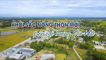 [Phóng sự] Khởi sắc Nông thôn mới trên quê hương Gio Hải | xã Gio Hải, huyện Gio Linh - Quảng Trị