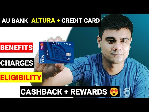 Au Small Finance Bank Altura+ (Plus) Credit Card | Cashback + Rewards??