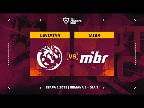 LEV x MIBR - VCT Americas Etapa 1 - Dia 2