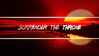 [Lyrics Edit] Krewella - Surrender the Throne
