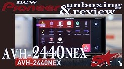 Pioneer's new AVH 2440NEX Unboxing and Review 