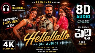 Hellallallo (8D Audio) | Peddi (TELUGU) | Ram Charan | AR Rahman | Shruthi Haasan | Janhvi kapoor