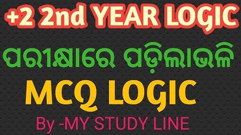 #Important MCQ +2 2nd year LOGIC# ସମ୍ଭାବିତ MCQ LOGIC# MY STUDY LINE # କ୍ଲାସ 12 LOGIC