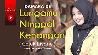 Damara De Lungamu Ninggal Kenangan (Golek Liyane) Mp3