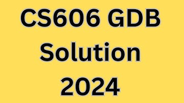 CS606 GDB solution 2024