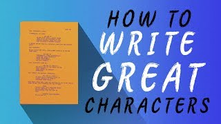 How to Write Great Characters