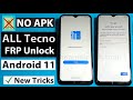 All Tecno Android 11 FRP Bypass/Google Account Lock 2021 APP Not installed | FRP Bypass Tecno 2021