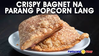 Crispy Bagnet na Parang Popcorn Lang