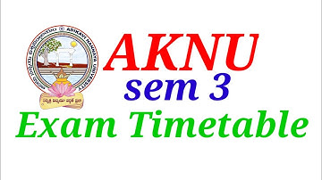 AKNU sem 3 Exam Timetable | Aknu sem 3 Exams Timetable | AKNU Exams Updates