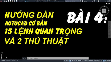 Autocad cơ bản: Bài 4 Top 15 lệnh hiệu chỉnh và 2 thủ thuật quan trọng #maivantruong #autocadcoban