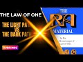 The law of one the light path vs the dark path thelawofone