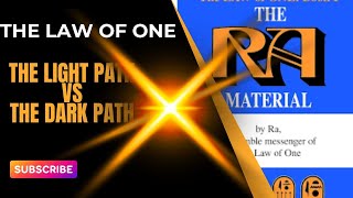 The Law of One: The Light Path vs The Dark Path #thelawofone