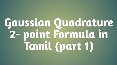Gaussian Quadrature 2- point Formula in Tamil (part 1)