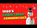 Christmas commercials from the 1980s