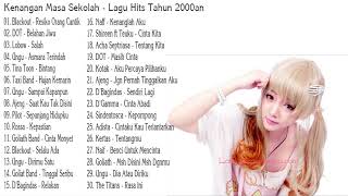 Kenangan Masa Sekolah - Lagu Hits Tahun 2000an ( Lagu Pilihan Terbaik Indonesia Saat ini )