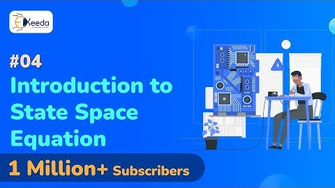 Introduction to State Space Equation - Control System State Space Analysis - Control System 2