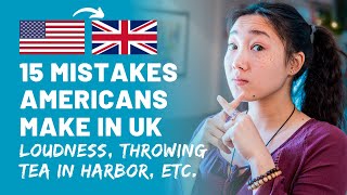 15 Mistakes & Faux Pas Americans Make In The UK | Americans in the UK Don't Say These Things!! 🙊