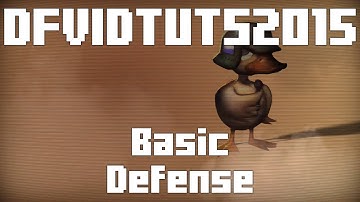 DFVIDTUTS2015 [part 07] Basic Defense