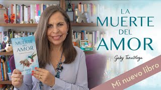 ¡Mi nuevo libro! La Muerte del amor  Gaby Tanatóloga