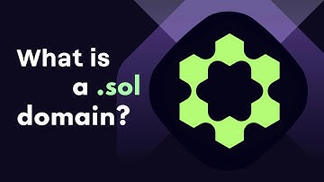 What is a .sol domain? - Solana Name Service